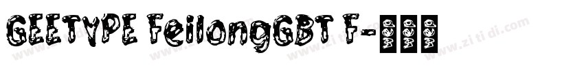 GEETYPE FeilongGBT F字体转换